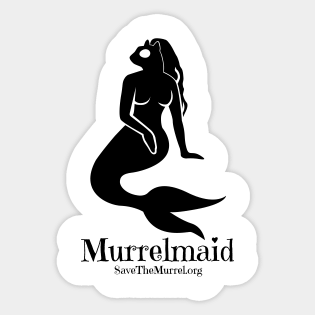 It's a Murrelmaid Sticker by SaveTheMurrel